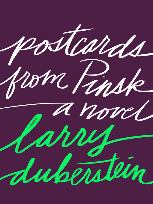 Title details for Postcards from Pinsk by Larry Duberstein - Available